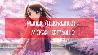 Nightcore - Maniac - Mickael Sembello (Flashdance)