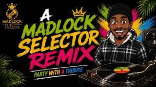A Madlock Selector Remix:  Party with A Tribute
