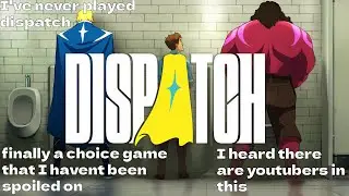 I'm late to this game | Dispatch First Playthrough