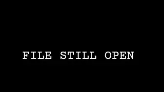File Still Open - Episode 3