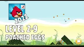 Angry Birds (2022) | Poached Eggs | Level 2-9 | 3-star Walkthrough