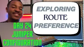 Exploring Juniper Route Preference | Day 24 Juniper Networking