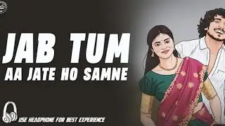 Jab Tum Aa Jate Ho Samne 🎶 | Hindi Old Song LoFi Mashup | Relaxing Chill Vibes