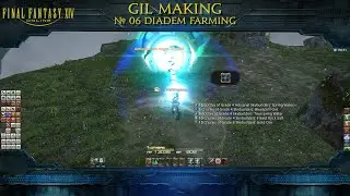 FF14 Making Gil:  ep.06 diadem farming