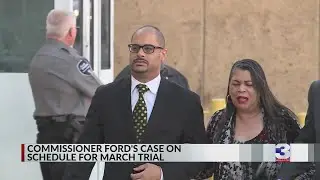 Commissioner Ford's case on schedule for March trial