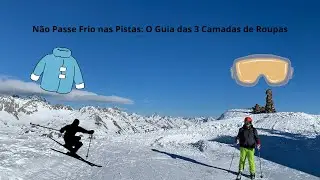 Não Passe Frio nas Pistas: O Guia das 3 Camadas de Roupas