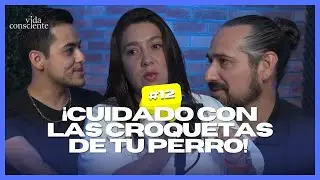 ¡Cuidado con las CROQUETAS de TU PERRO! - EP.12 con Luis de Doggies Haus | Vida Consciente