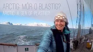 Arctig: M&ocirc;r o Blastig? / Arctic: A Sea of Plastic? (English subtitles)