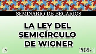 La ley del semicírculo de Wigner