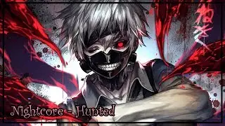 Nightcore - Hunted
