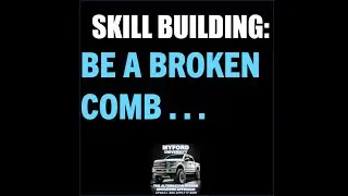 Skill Building: Be a Broken Comb #SkillBuilding #BrokenComb #HowTo #AltCollege #AlternativeEducation