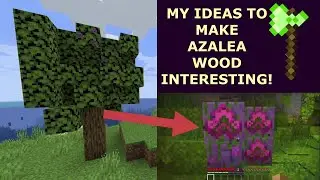 My Ideas For Minecraft's NEW Azalea Wood!
