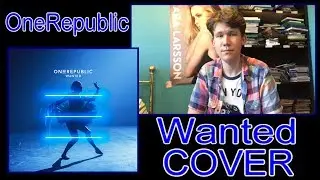 OneRepublic - Wanted ( COVER by Ben Riggle )