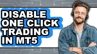 How to Disable One Click Trading in Mt5 (only Way)