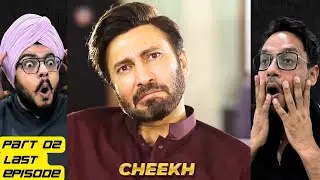 Cheekh Episode 30 | Part 02 | Reaction | After the Scream, Only Silence Remains | Reaction Chamber