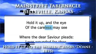 Hold It up to the World (Crosby/Doane - 1875) - Organ Version