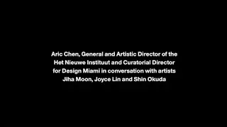 Design Miami/ Artist Talk: AAPI Representation in American Studio Craft