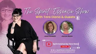 Spiritual Insights on Love, Growth & Human Experience | Spirit Essence Show with Janet and Joanne