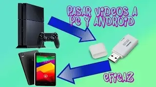 Pasar videos de PS4 a PC y a ANDROID