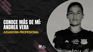 Conoce más de mí | Andrea Vera