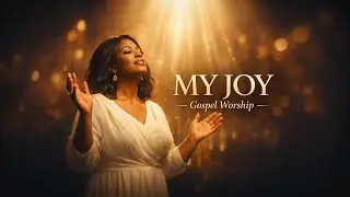 My Joy – A CeCe Winans–Style AI Gospel Worship Song