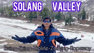 Activities in Solang Valley Manali | Giant Swing, Skiing, Tube Ride, Zipline, Zorbing, Snow Scooter