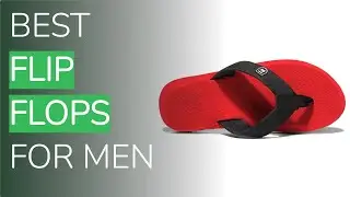 🌵4 Best Flip Flops For Men 2021