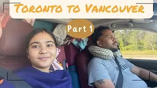 Toronto to Vancouver Via Road 🚗🍁