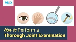 How to perform a thorough joint examination