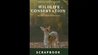 scrapbook on wildlife conservation😾🐆🐎🐪🦥🦘🐂🐑🐏🐃🦌🐒