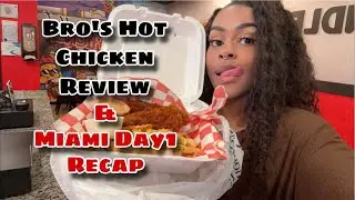 Big Feet & Bro&rsquo;s Hot Chicken Review x Miami Day 1 Recap