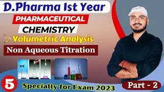 CH-2 | Lec-2 | Pharmaceutical Chemistry | Volumetric Analysis | Non Aqueous Titration | D Pharma