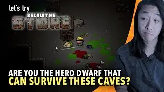 Let's Try: Below the Stone | Are you the Hero Dwarf that can survive these caves?