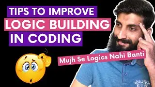 How to Improve Problem Solving & Logic Building Skill For Programmers