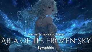 Symphiris &ndash; Aria of the Frozen Sky | Anime Symphonic Metal | Instrumental BGM