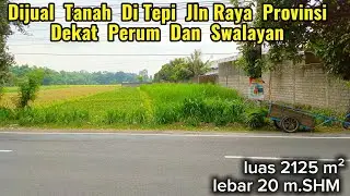 Dijual Tanah Ditepi Jln Raya Provinsi Dekat Perum Dan Swalayan 2125 m²( 082194791760 ) 