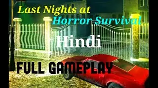 Last Nights At Horror Survival | Full Gameplay | Hindi Gameplay