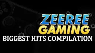 zeeree Gaming BIGGEST HITS COMPILATION #2