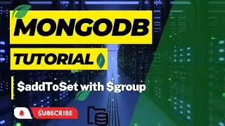 #131 : Using $addToSet with $group in MongoDB Aggregation | MongoDB Tutorial in Hindi