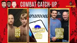 UFC 324 | PARAMOUNT ERA BEGINS | USYK TO SIGN WITH ZUFFA BOXING | COMBAT CATCH-UP LIVE