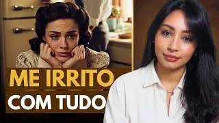 Como deixar de ser uma mulher irritada? 