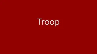 Troop Meaning