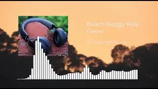 No Copyright Music - Beach Buggy Ride - Elexive