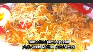 Ramadan Dawat Special Degi Style Achari Mutton Dum Biryani Recipe/Bhatiyara Style Mutton Dum Biryani