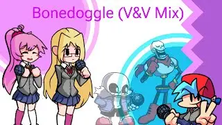 Bonedoggle (V&V Mix) V2 || FNF: Doki Doki Extras (Plus)