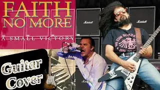 FAITH NO MORE - A Small Victory (Guitar Cover)