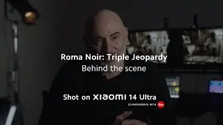 За кадром | Roma Noir: Triple Jeopardy снято на Xiaomi 14 Ultra