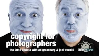 Copyright For Photographers Update with Ed Greenberg & Jack Reznicki of The Copyright Zone