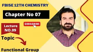 12th Class Chemistry | Chapter 7 | Functional Group | 2nd year Chemistry | FSC Chemistry 2