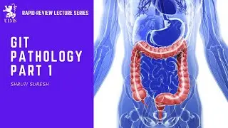 GIT Pathology Part 1 - Shruti Suresh